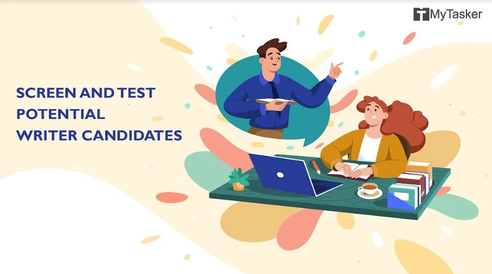 screen and test potential writer candidates before hiring